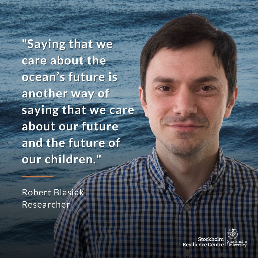"Saying that we care about the ocean's future is another way of saying that we care about our future and the future of our children", says centre researcher Robert Blasiak.